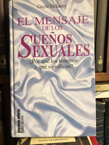 El Mensaje De Los Sueños Sexuales, Gayle Delaney.