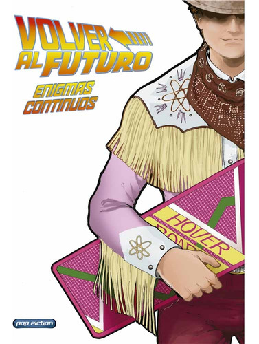 Volver Al Futuro Historias Alternativas 02 Enigmas Continuos