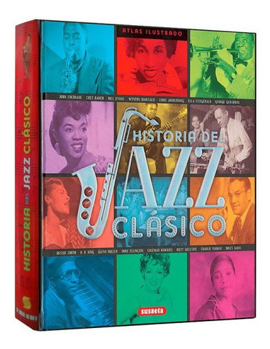 Atlas Ilustrado Historia Del Jazz Clásico 