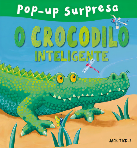 O crocodilo inteligente, de Cultural, Ciranda. Pop-up surpresa Editorial CIRANDA CULTURAL EDITORA E DISTRIBUIDORA LTDA.,Caterpillar Books, capa mole em português, 2024