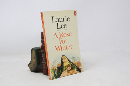 Laurie Lee - A Rose For Winter