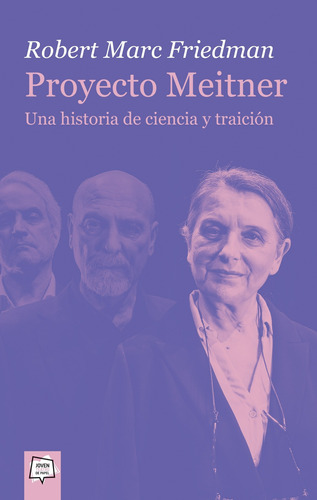 Proyecto Meitner. Una Historia De Ciencia Y Traición -  - *