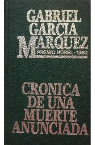 Gabriel Garcia Marquez: Cronica De Una Muerte Anunciada