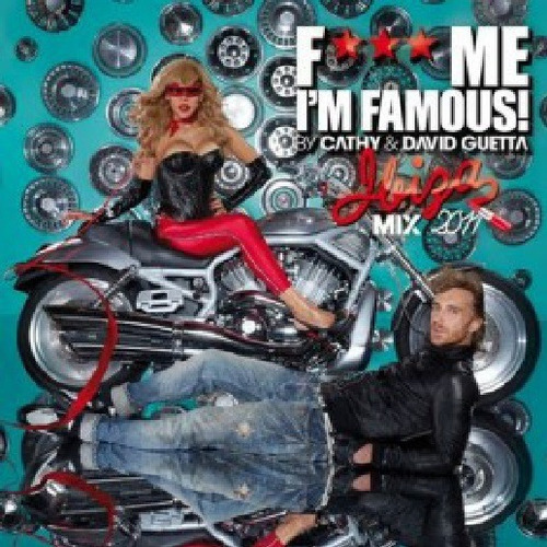Cathy & David Guetta  F Me I'm Famous Ibiza Mix 2011 Cd 