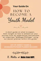 Comprar Libro: Your Guide On How To Become A Youth Model: What To Ex