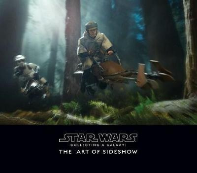 Star Wars: Collecting A Galaxy : The Art Of Sideshow Coll...