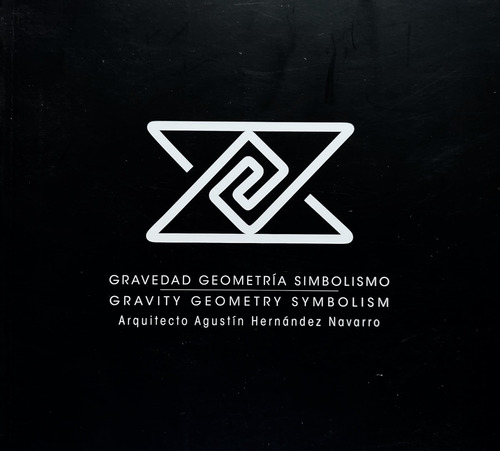 Imagen 1 de 9 de Gravedad Geometría Simbolísmo.arq. Agustín Hernández Navarro