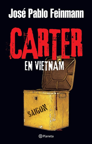 Carter En Vietnam - José Pablo Feinmann - Nuevo