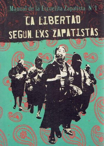 Libertad Segun Lxs Zapatistas N°1, La