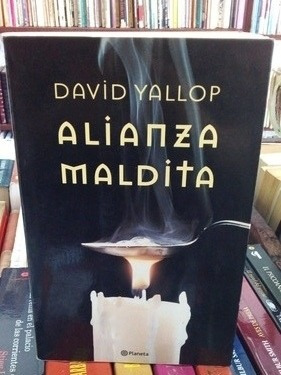  Alianza Maldita. David Yallop.     