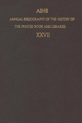 Annual Bibliography Of The History Of The Printed Book An...