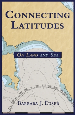 Libro Connecting Latitudes: On Land And Sea - Euser, Barb...