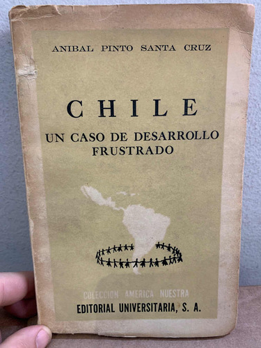 Chile, Un Caso De Desarrollo Frustrado Aníbal Pinto