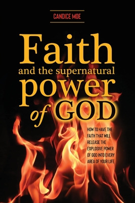 Libro Faith And The Supernatural Power Of God: How To Hav...