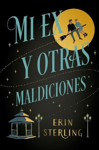 Mi Ex Y Otras Maldiciones - Erin Sterling