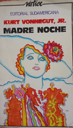 Madre Noche Kurt Vonnegut Primera Edicion 1974 Sudamericana