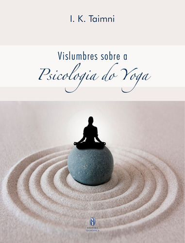 Libro Vislumbres Sobre A Psicologia Do Yoga De Taimni I K