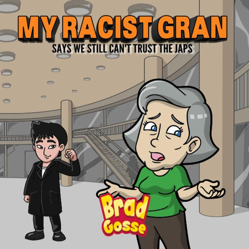 Libro: My Racist Gran: Says We Still Cant Trust The Japs (r