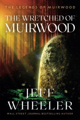 Book : The Wretched Of Muirwood (legends Of Muirwood) -...