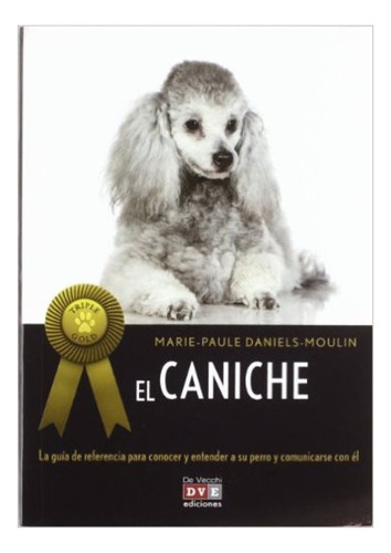 El Caniche (triple Gold)