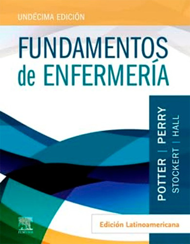 Fundamentos De Enfermeria 11° Ed Latinoamericana - Potter