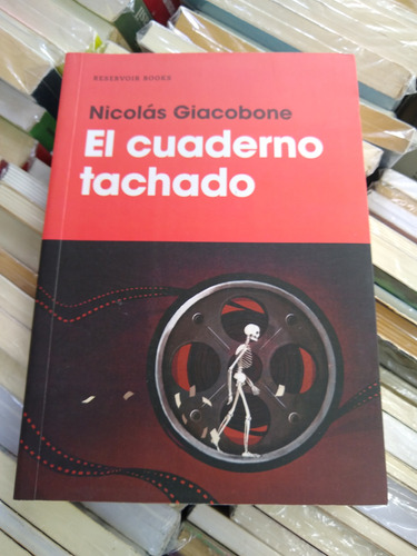El Cuaderno Tachado Nicolás Giacobone Reservorio Books