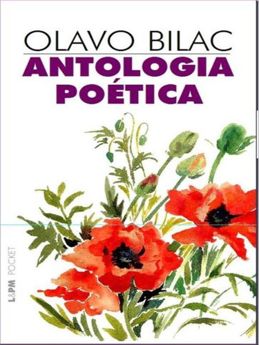 Antologia Poética  Olavo Bilac - Vol. 38, De Bilac, Olavo. Editora L±, Capa Mole, Edição 1ª Edição - 1997 Em Português