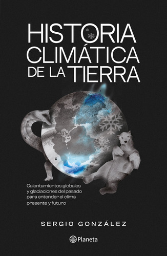 Imagen 1 de 3 de Libro Historia Climática De La Tierra - Sergio González