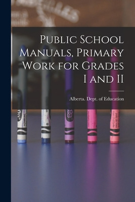 Libro Public School Manuals, Primary Work For Grades I An...