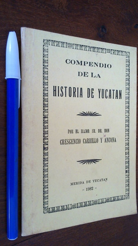 Compendio Historia De Yucatan Mayas - Carrillo Y Ancona