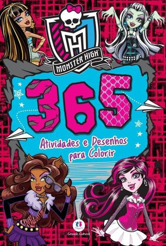 Monster High - 365 Atividades E Desenhos Para Colorir