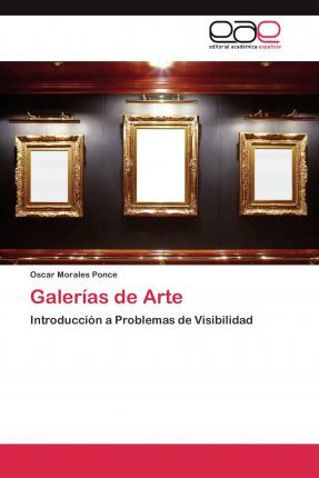 Libro Galerias De Arte - Morales Ponce Oscar