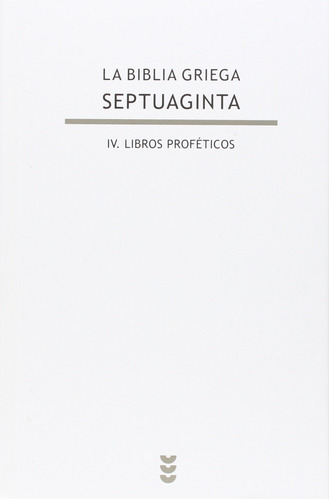 La Biblia Griega: Iv. Biblioteca Profticos.