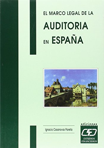 El Marco Legal De La Auditoria En España -sin Coleccion-