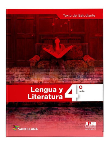 Lengua Y Literatura 4º Medio. Editorial: Santillana