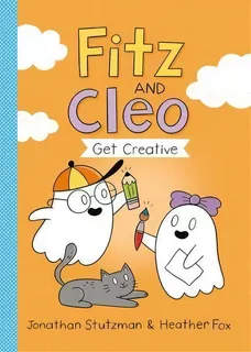 Fitz And Cleo Get Creative, De Jonathan Stutzman. Editorial Henry Holt & Company, Tapa Dura En Inglés