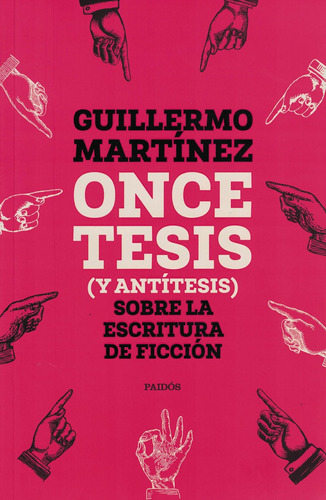 Once Tesis Y Antitesis Sobre La Escritura De Ficcion