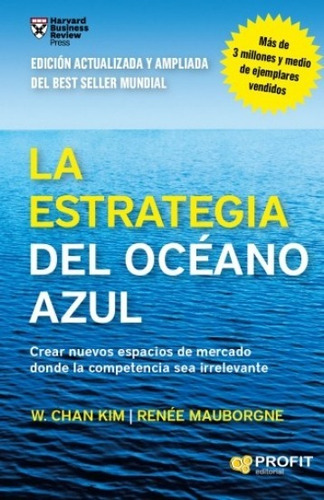 La Estrategia Del Oceano Azul -  W. Chan Kim - Nuevo