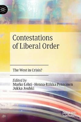 Libro Contestations Of Liberal Order : The West In Crisis...