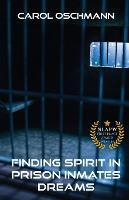 Libro Finding Spirit In Prison Inmates Dreams - Carol Osc...