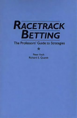 Racetrack Betting, De Peter Asch. Editorial Abc Clio, Tapa Blanda En Inglés