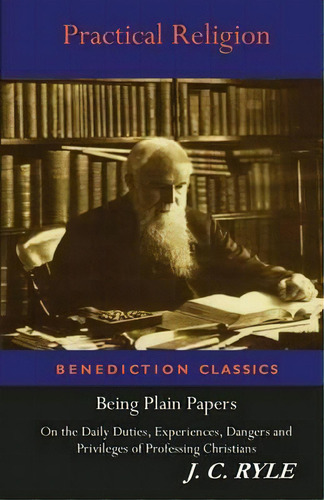 Practical Religion, De J C Ryle. Editorial Benediction Classics, Tapa Blanda En Inglés