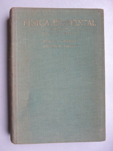 Física Elemental Tomo 1 - Mecánica - Acústica - Calor 