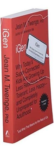 Book : Igen Why Todays Super-connected Kids Are Growing Up.