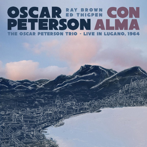 Oscar Peterson Trio Con Alma Live In Lugano Cd