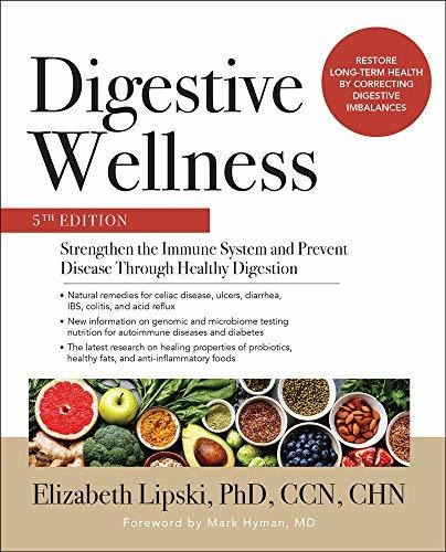 Digestive Wellness: Strengthen the Immune System and Prevent Disease Through Healthy Digestion, F..., de Elizabeth Lipski. Editorial McGraw-Hill Education, tapa blanda en inglés