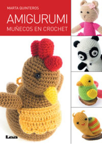 Amigurumi, Muñecos Con Crochet - Marta Quinteros