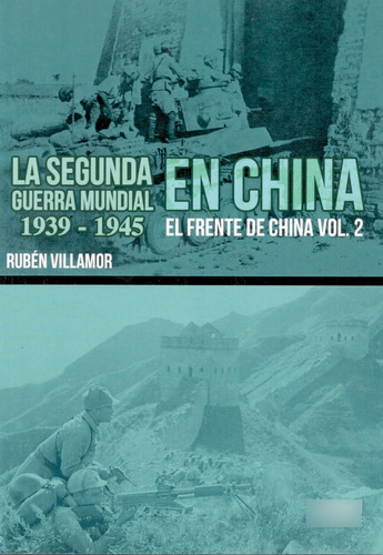 La Segunda Guerra Mundial En China Vol.2 En Stock Hrm