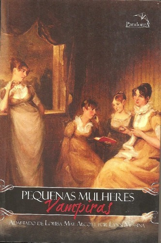 Livro Pequenas Mulheres Vampiras: L Mau Alcott) Lynn Messina