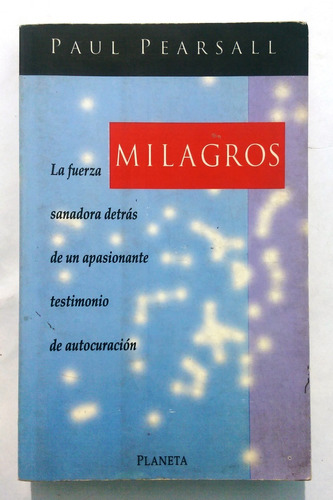 Milagros - Paul Pearsall - Ed. Planeta